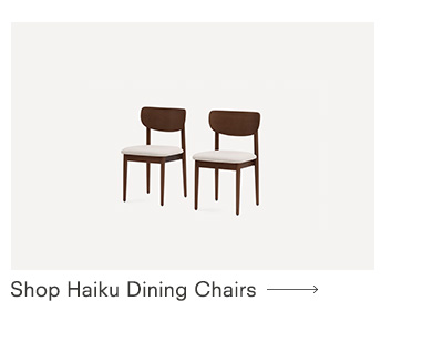 Haiku Dining Chairs